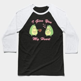 Avocado I Give You My Heart Valentine's Day Luv Baseball T-Shirt